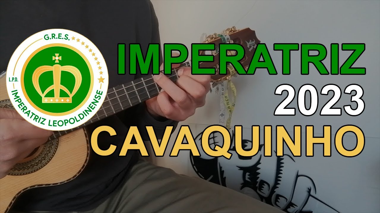 Imperatriz 2023 - Samba Enredo / Cavaquinho
