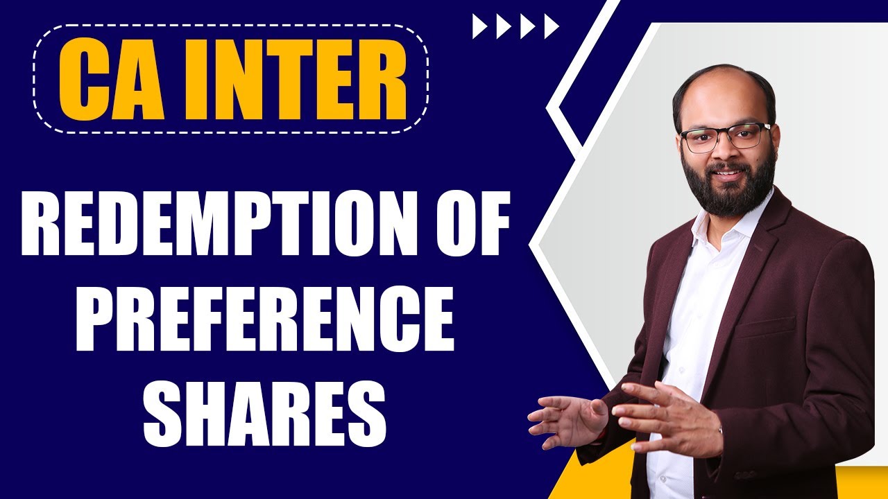 Redemption of Preference shares Complete Chapter | CA Intermediate Accounting | Chandan Poddar