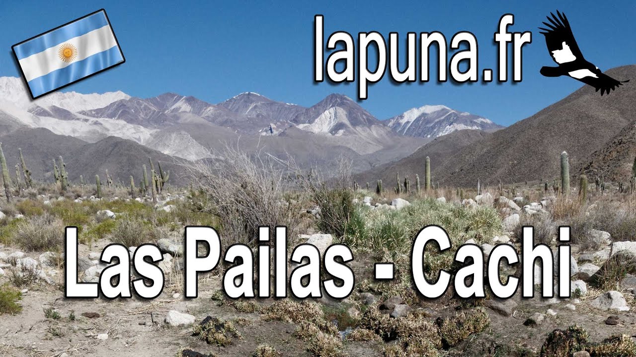 Las Pailas - Cachi - Argentine - Vid&eacute;o 4K