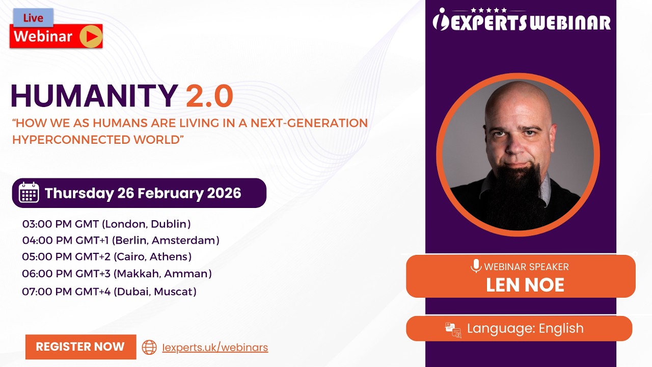 iExperts webinar | Humanity 2.0: Opportunities and Risks in a Hyperconnected Society