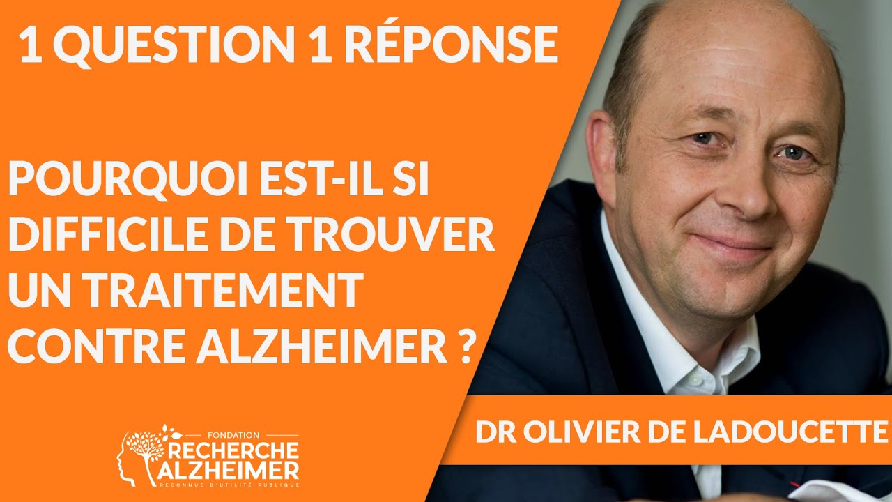 Pourquoi est-il si difficile de trouver un traitement contre Alzheimer ?