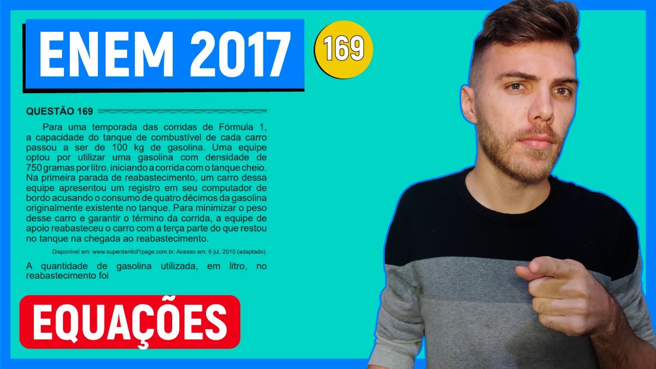 🛑PORCENTAGEM - 169 Enem 2017 - Para uma temporada das corridas de Fórmula 1, a capacidade do tanque
