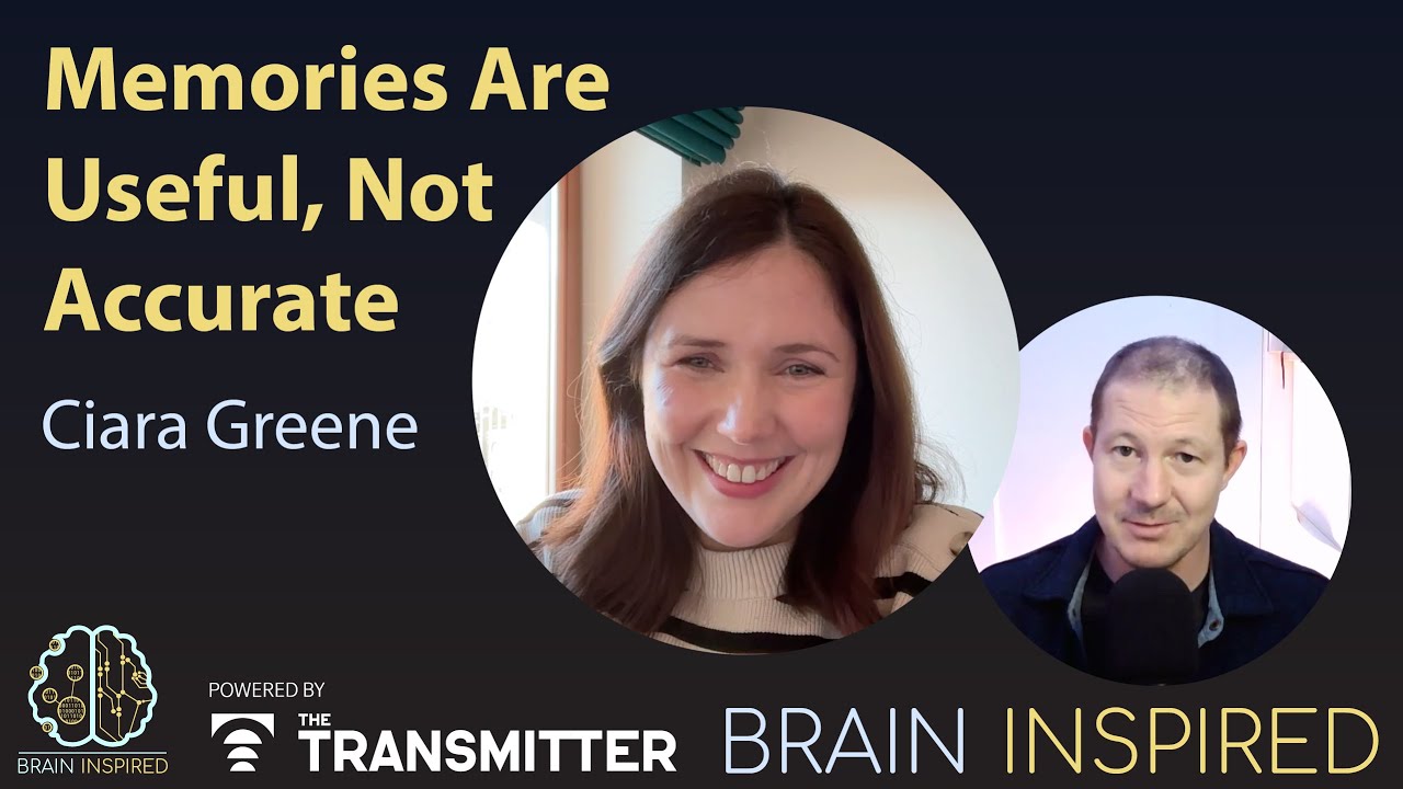 BI 206 Ciara Greene: Memories Are Useful, Not Accurate