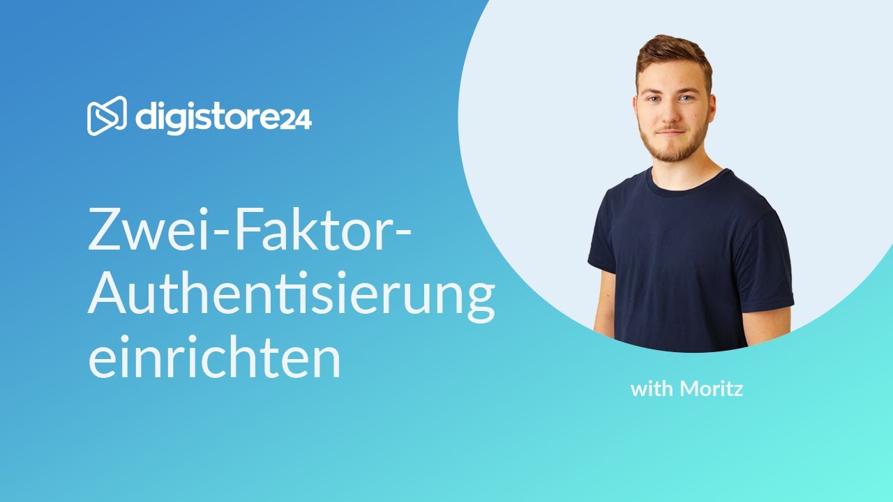 Zwei-Faktor-Authentisierung einrichten oder zur&uuml;cksetzen | Digistore24 Tipps | Explanation Videos