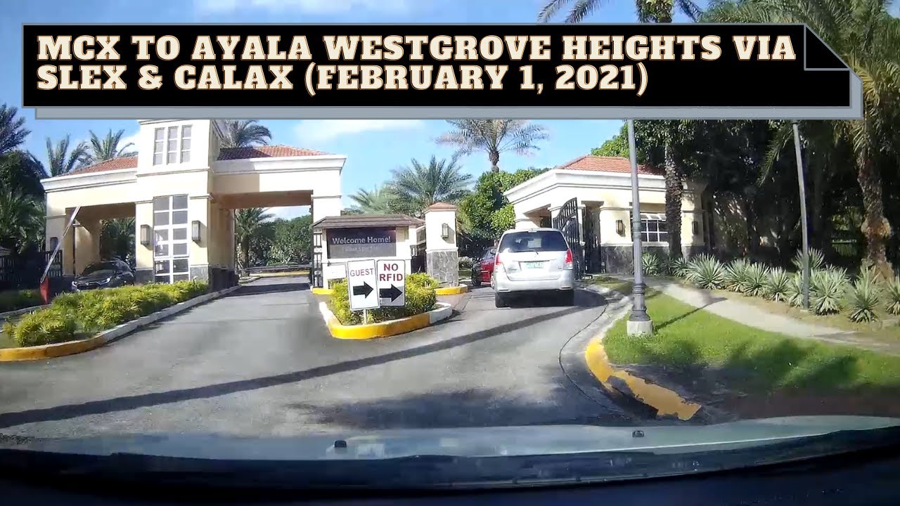 MCX to Ayala Westgrove Heights via SLEX & CALAX (February 1, 2021)