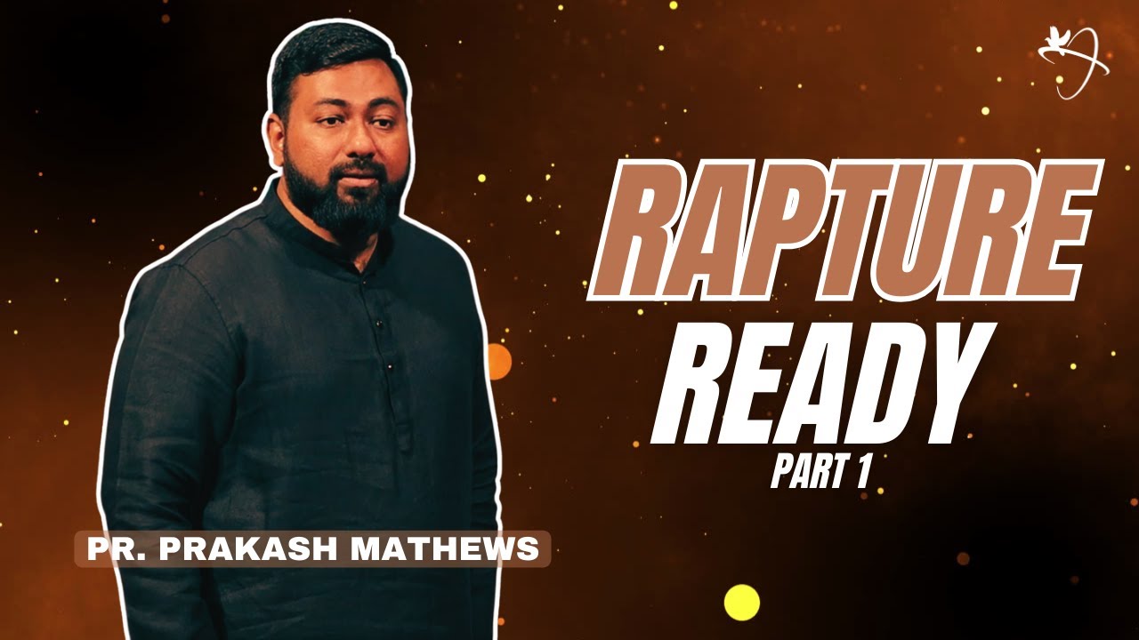 RAPTURE READY PT.1 | PR. PRAKASH MATHEWS | SFC OK