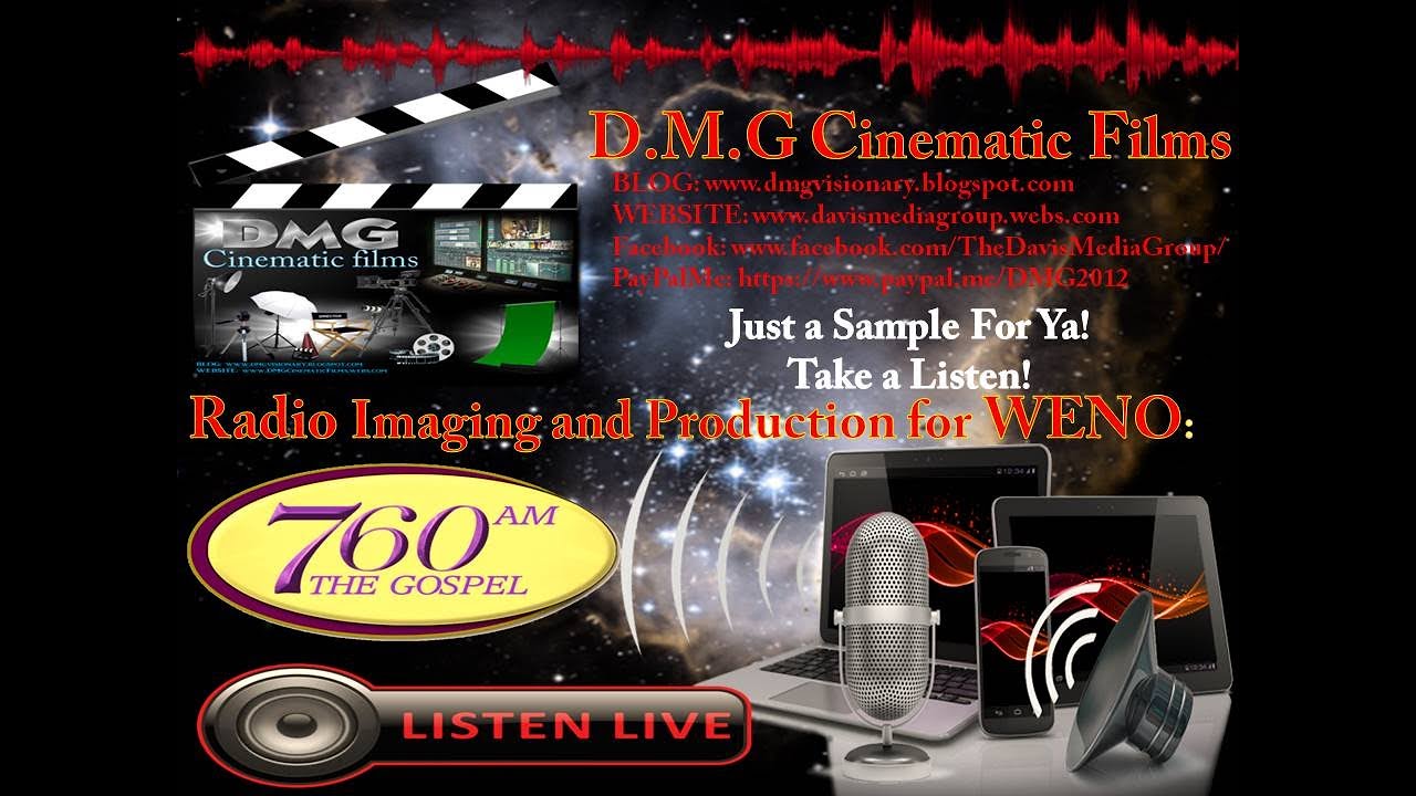 D.M.G. Cinematic Films- Radio Imaging Production for WENO 760 AM
