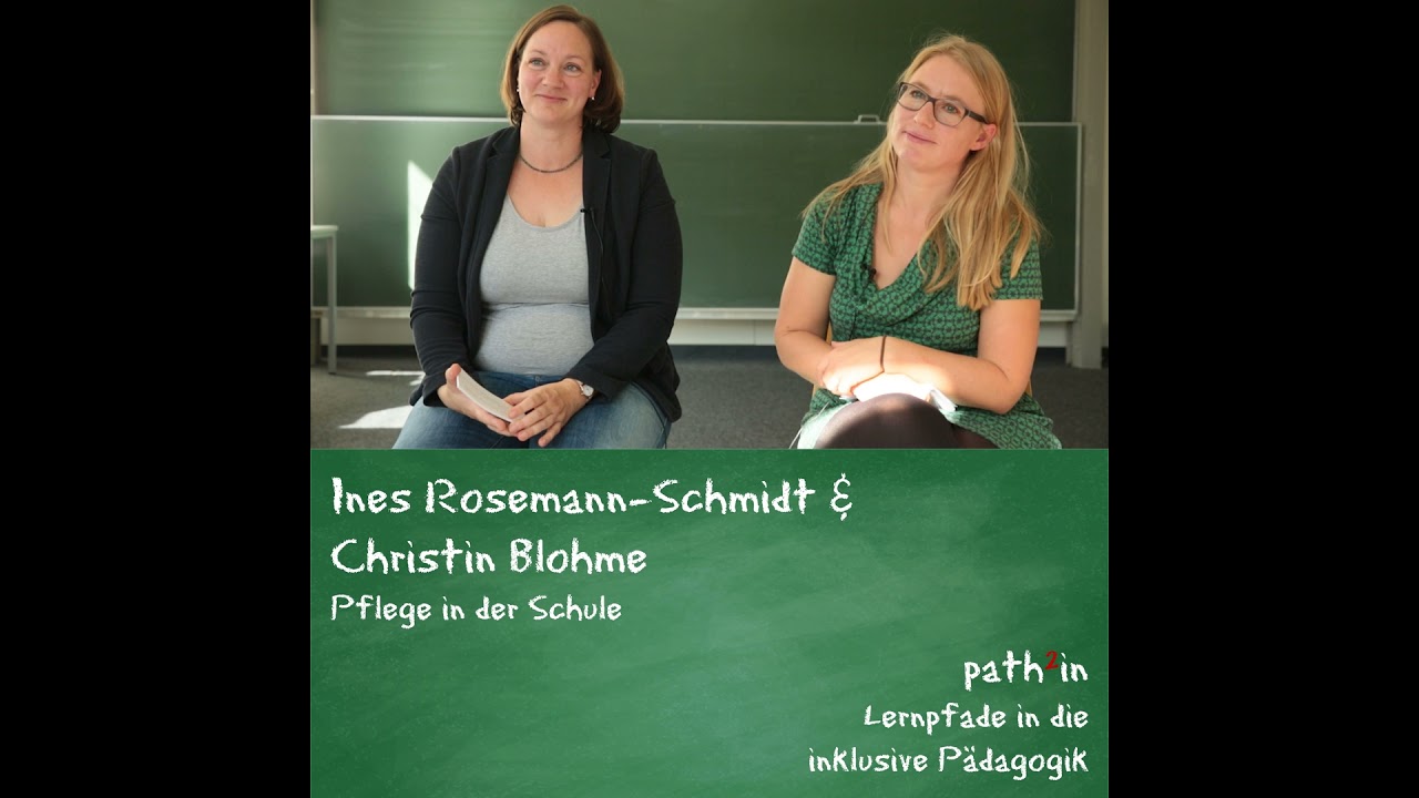 Christin Blohme & Ines Rosemann-Schmidt - Pflege in der Schule
