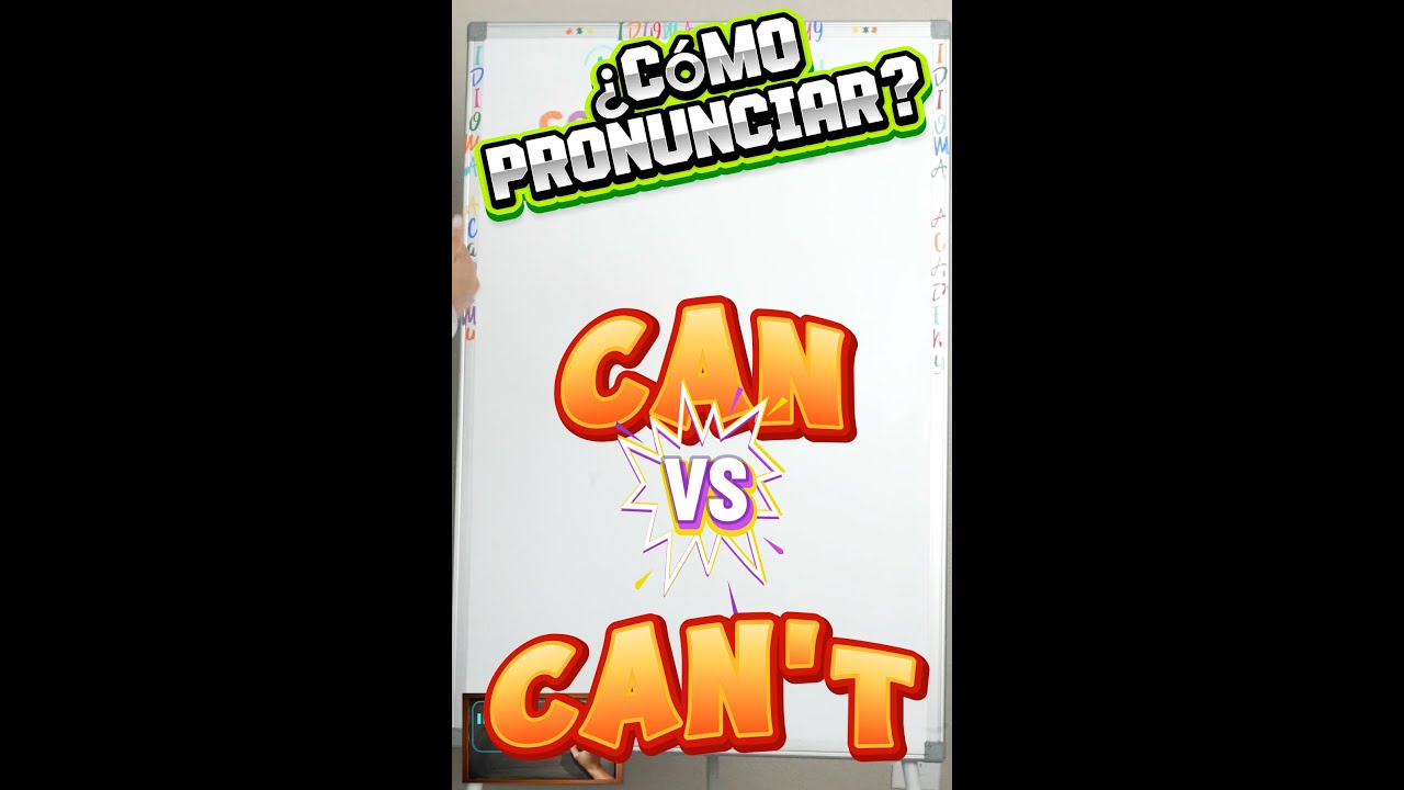 Cómo PRONUNCIAR CAN & CAN'T en inglés / How to pronounce CAN & CAN'T