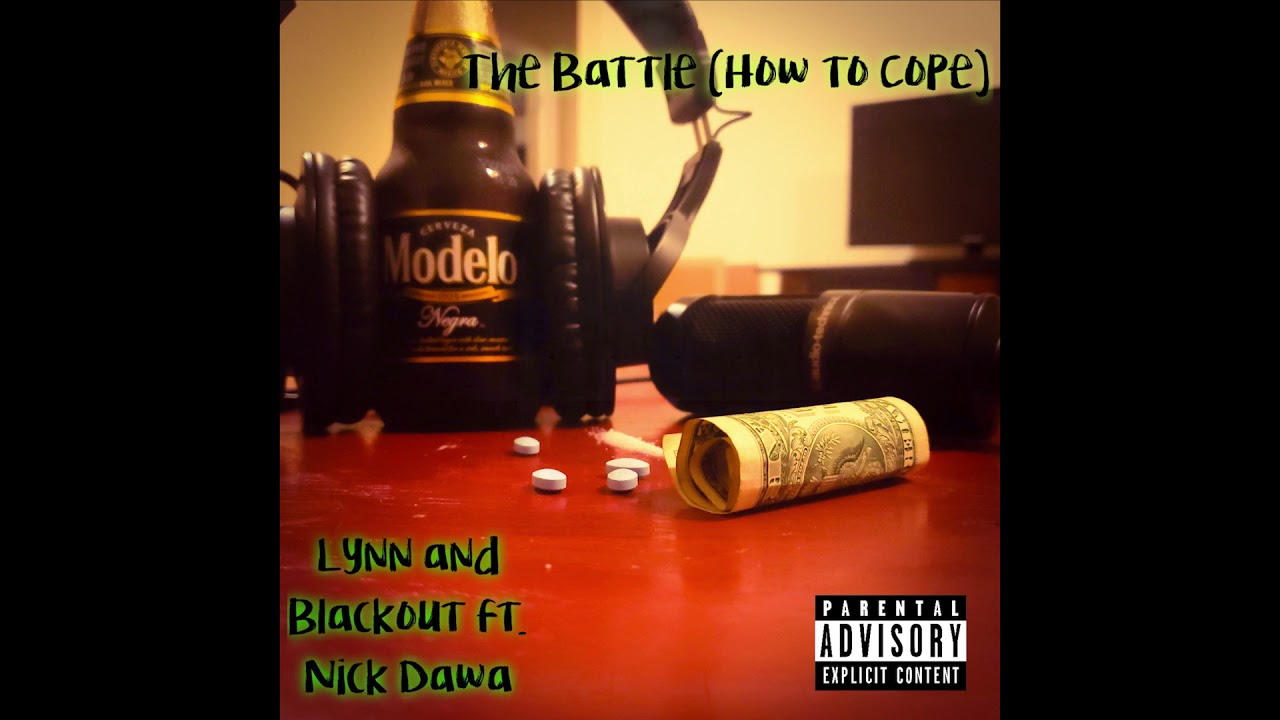 The Battle (How to Cope) - Lynn and Blackout ft Nick Dawa (Prod by AnnoDomini)