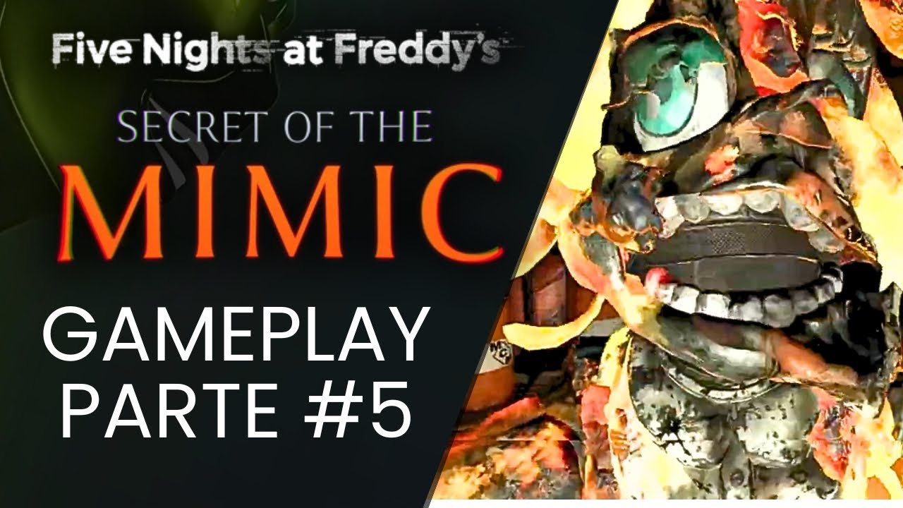 Live especial de Five Nights at freddys secret of mimic - parte 5