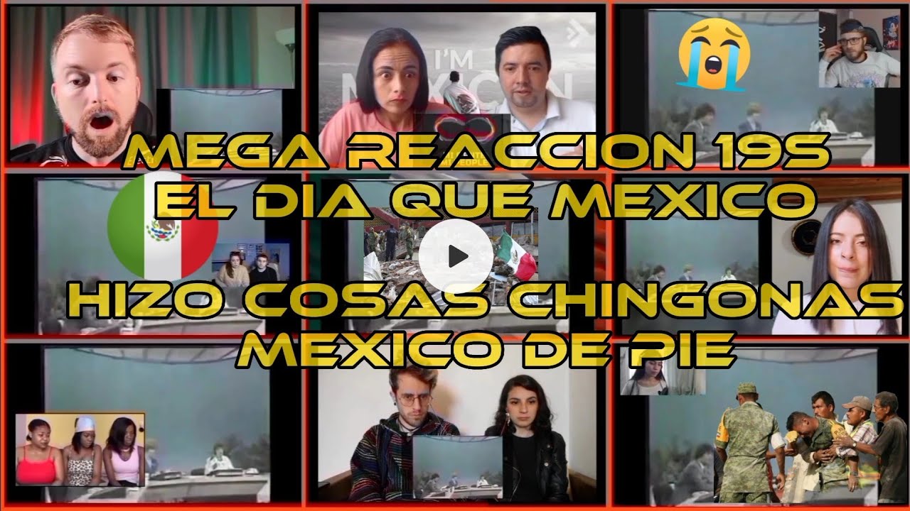 TRISTE REACCION 19S EL DIA QUE MEXICO HIZO COSAS CHINGONAS