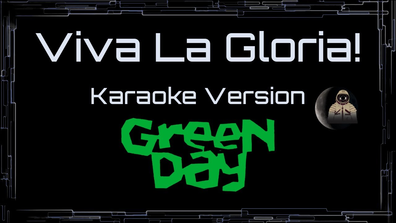Green Day • Viva La Gloria! (CC) 🎤 [Karaoke] [Instrumental Lyrics]