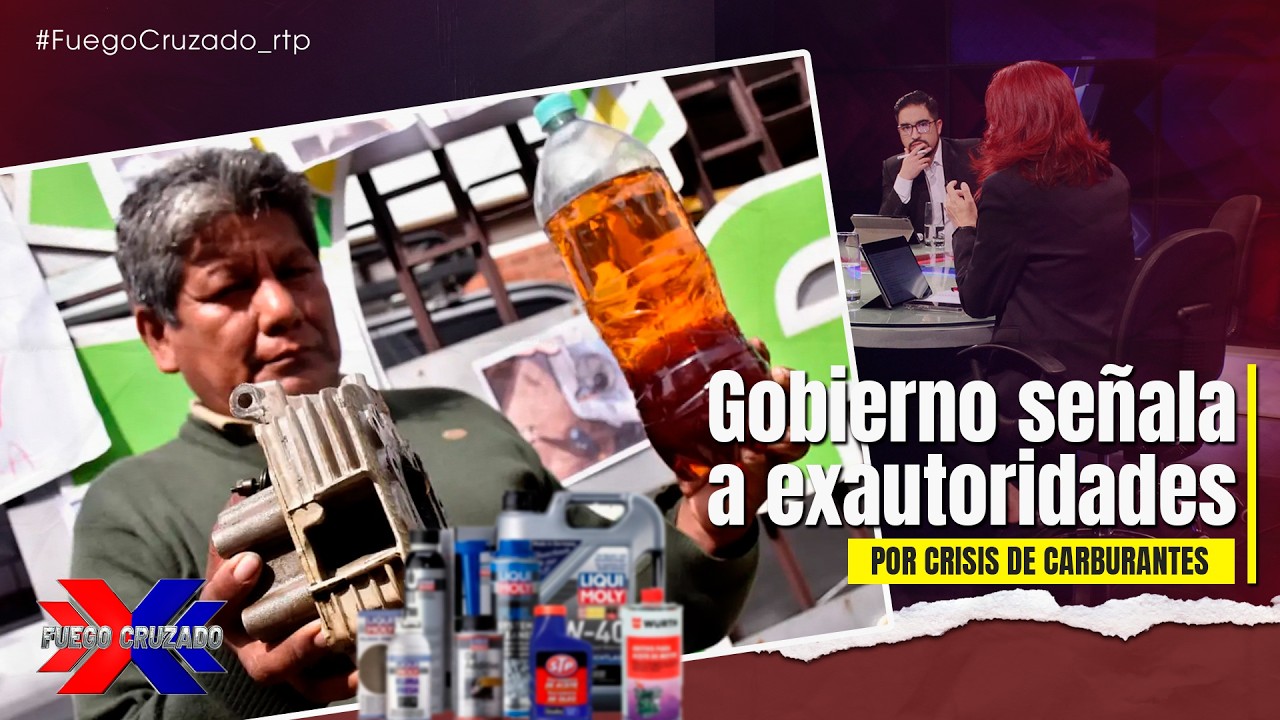 Gobierno señala a exautoridades por crisis de carburantes - Fuego Cruzado