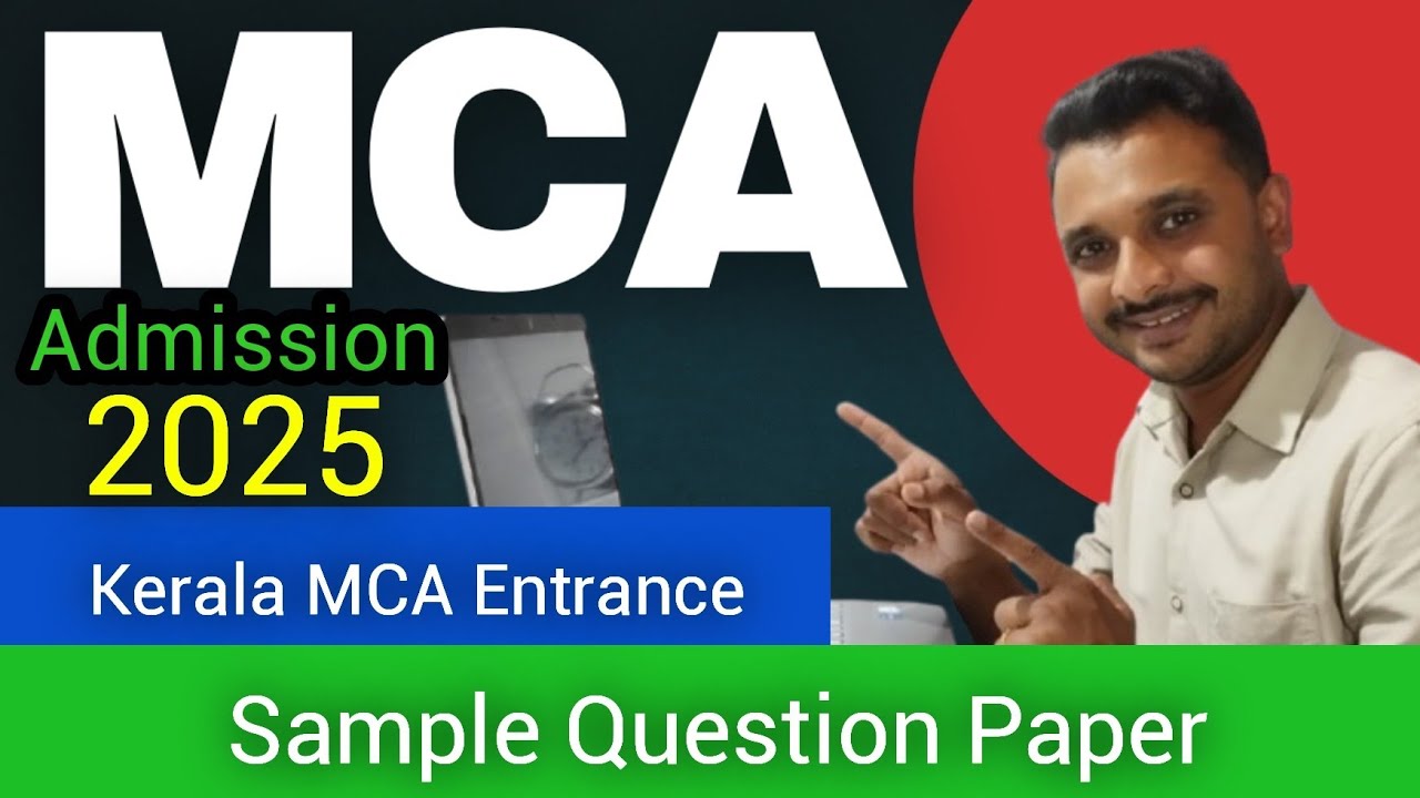 Kerala MCA Admission 2025 | Download Sample Question Paper | Apply Now | Last Date