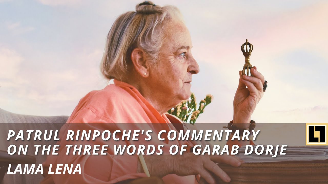 Patrul Rinpoche's commentary on the Three Words of Garab Dorje | Session 1 | Amsterdam
