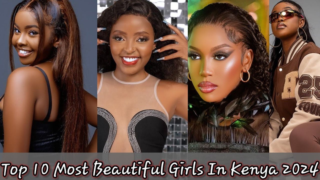 Top 10 most  Beautiful Girls in In Kenya 2024