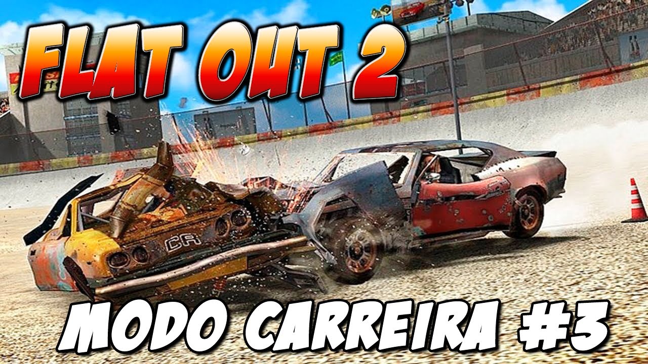 FlatOut 2 - Modo Carreira #3: Campeonato e Arena de Destruição FAIL