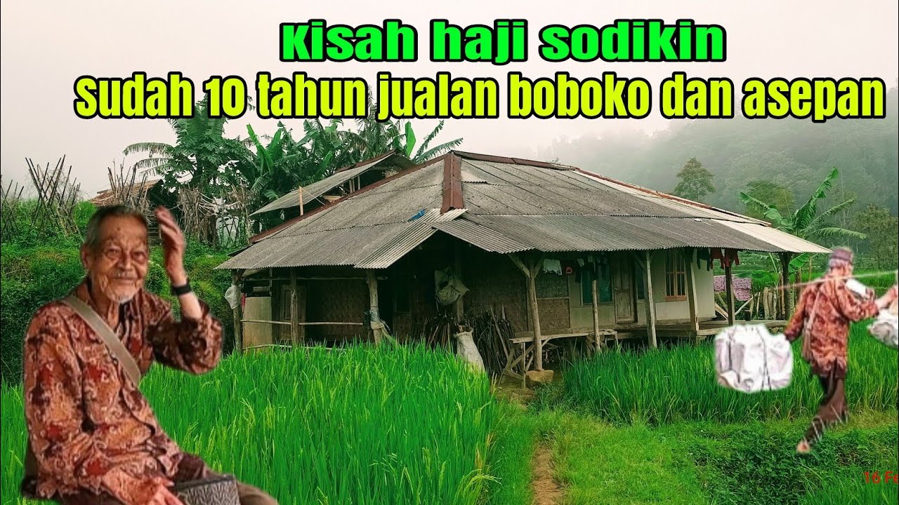 Haji sodikin sudah 10 tahun jualan asepan,boboko dan yang lain nya,melintasi antar kampung
