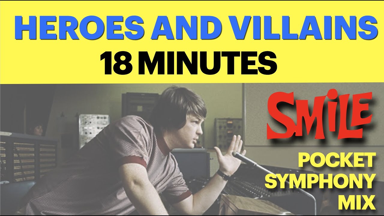 Heroes and Villains - 18 Minute Pocket Symphony Mix Edition (The Beach Boys)