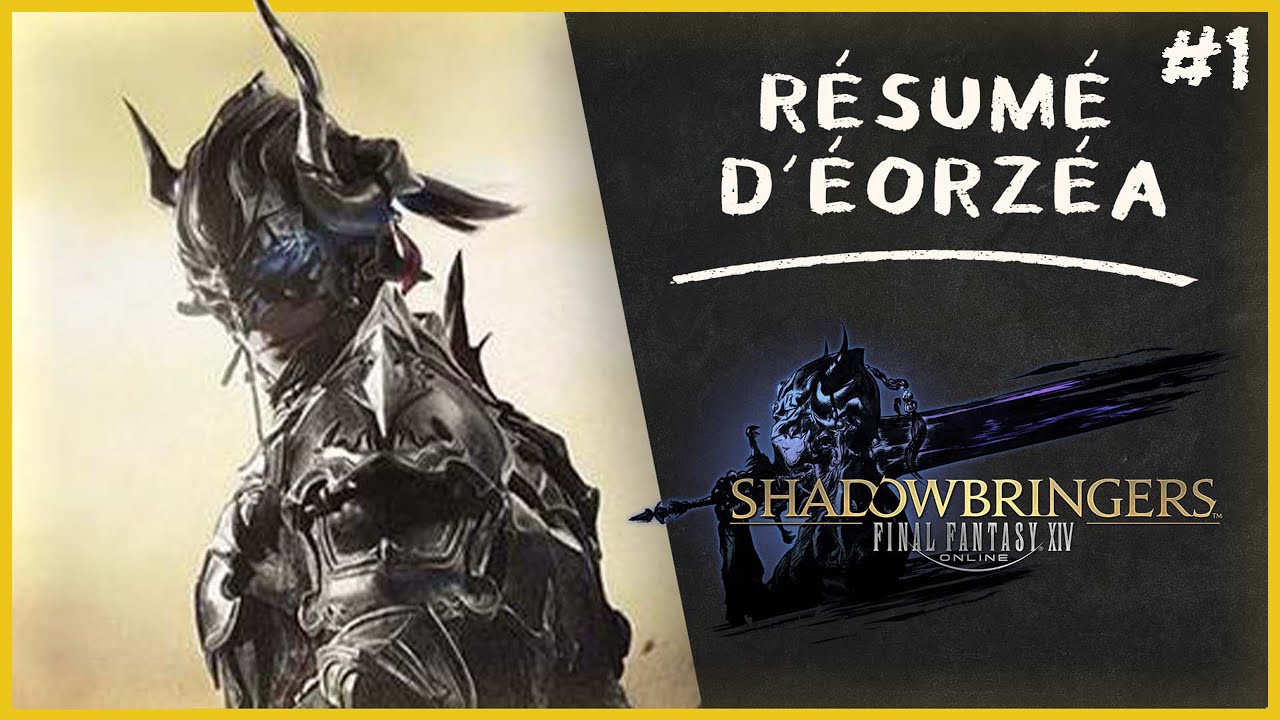 Toute l'histoire de FFXIV SHADOWBRINGERS - Partie 1