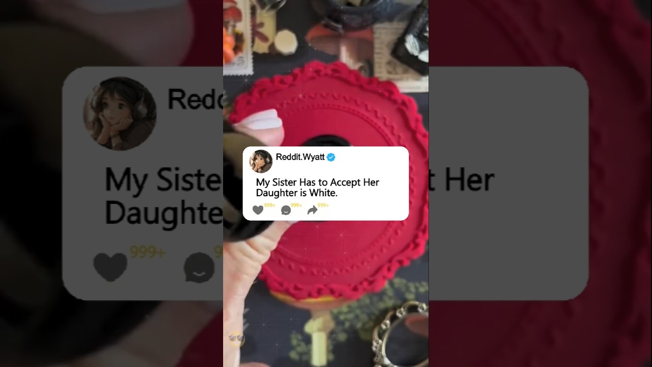 My Sister Has to Accept Her Daughter is White.#reddit #story #storytime