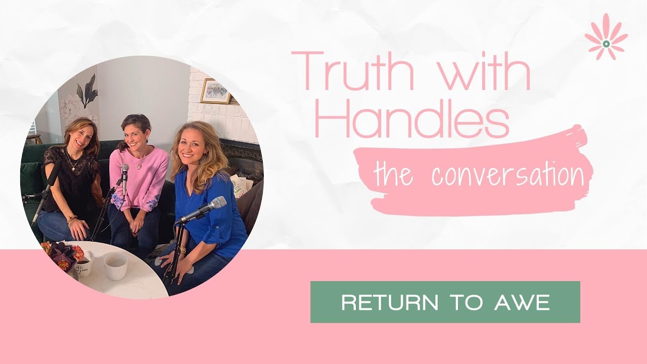 Truth With Handles: The Conversation. Episode 1: Return to Awe.