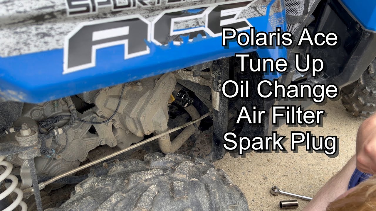 Polaris Ace - Tune Up, Spark Plug, Oil Change, Air Filter