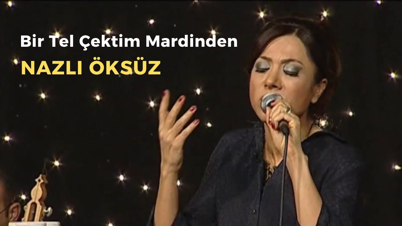 NAZLI ÖKSÜZ - Bir Tel Çektim Mardinden (Sabiha)
