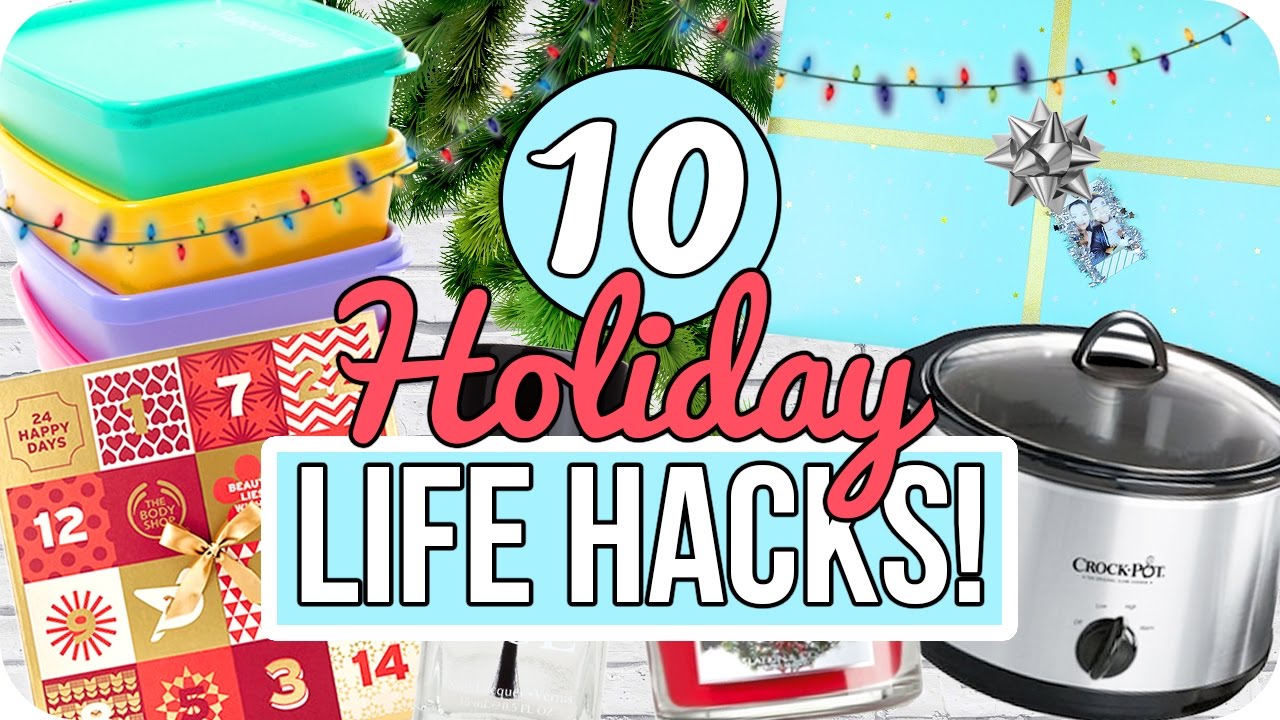 10 Holiday Life Hacks you NEED to Know!!