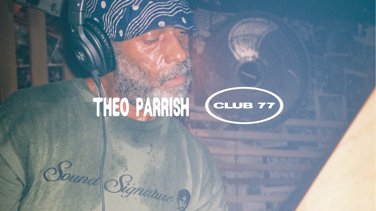 Club 77 Live: Theo Parrish