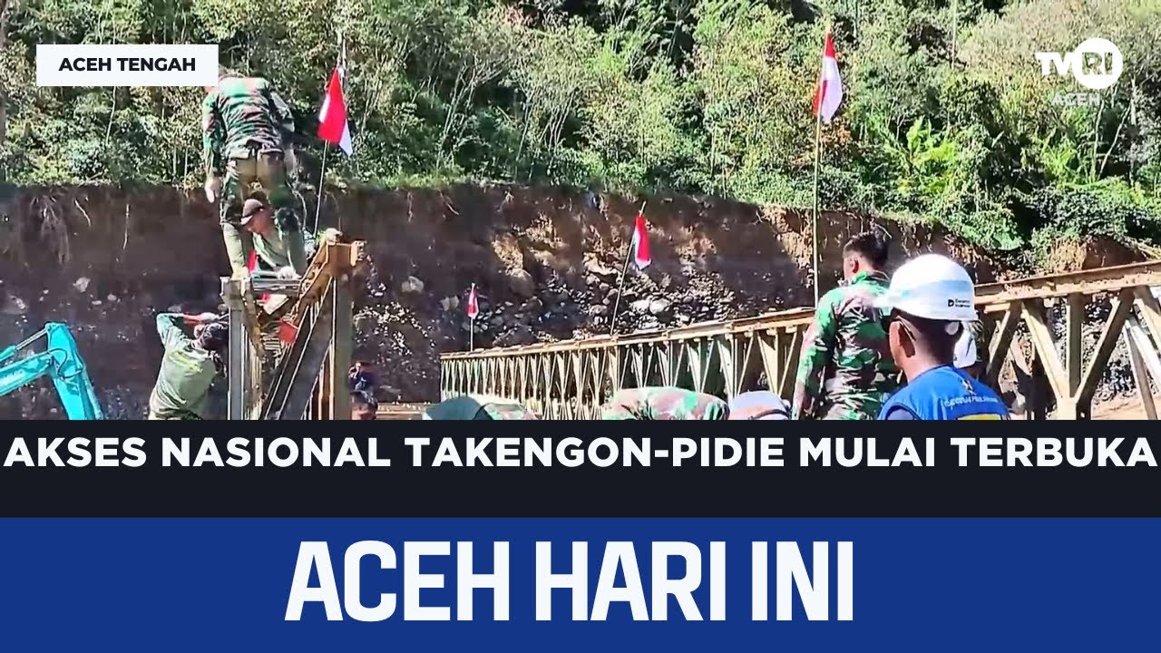 Akses Nasional Takengon Pidie Mulai Terbuka | Berita Aceh Hari Ini