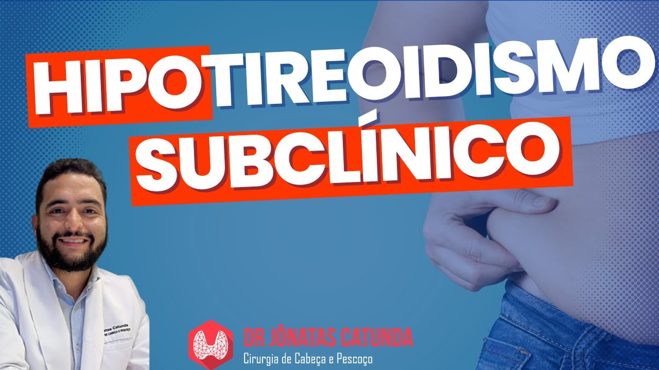 Hipotireoidismo subcl&iacute;nico - O que &eacute; isso? Qual &eacute; o tratamento?