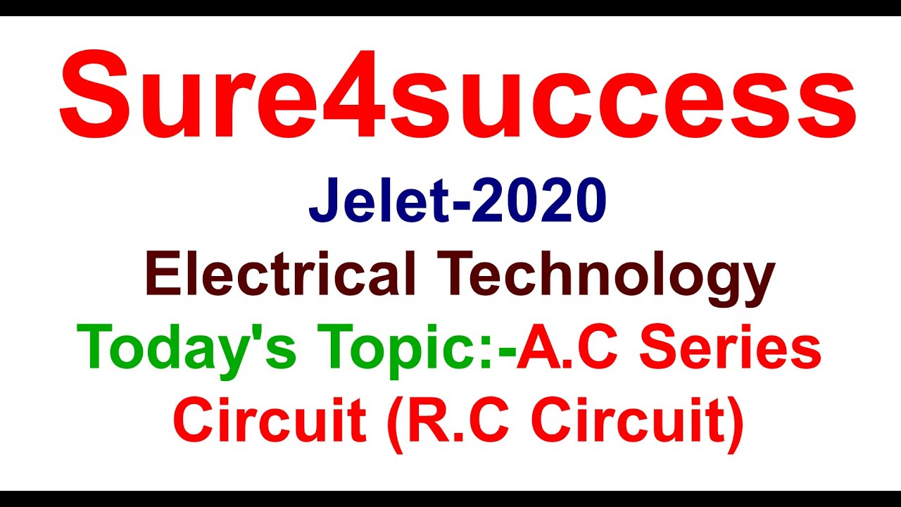 ||JELET EXAM 2020||ELECTRICAL TECHNOLOGY||A.C SERIES CIRCUIT||(R.C SERIES CIRCUIT)||