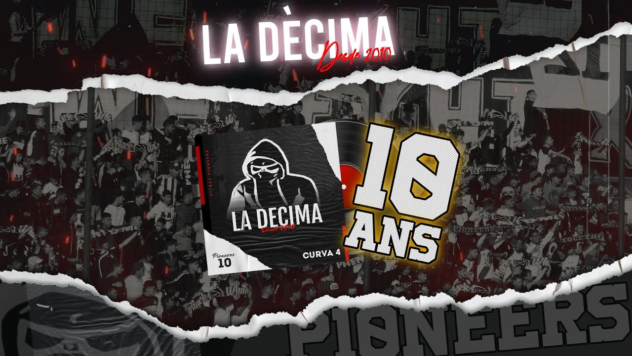 LA DÉCIMA - ULTRAS PIONEERS (2010 \ 2020 )