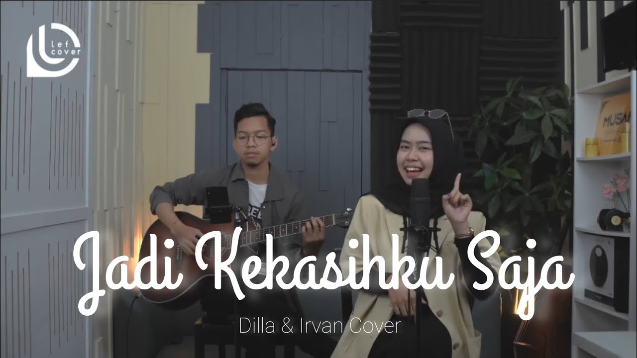 Jadi Kekasihku Saja - Keiysa Levronka | Cover by Dilla & Irvan Lefcover