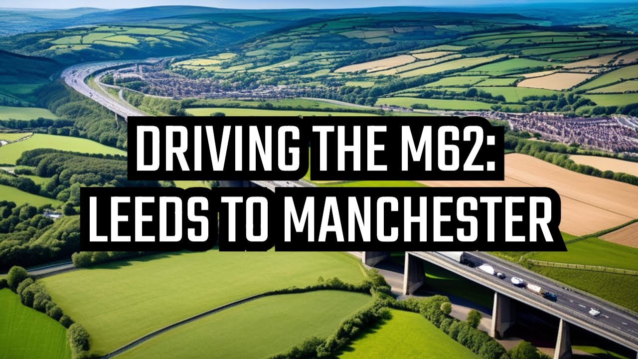 Driving The M62: Leeds to Manchester