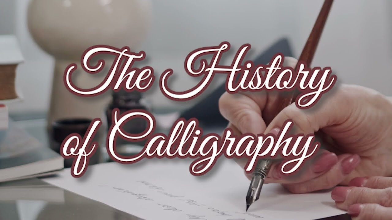 The History of Calligraphy