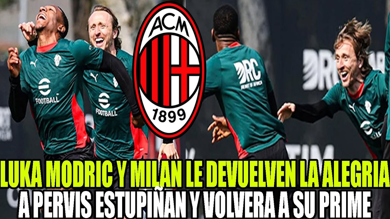 LUKA MODRIC Y MILAN LE DEVUELVEN LA ALEGRIA A PERVIS ESTUPIÑAN Y VOLVERA A SU PRIME