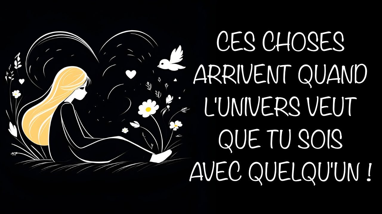 Ces Choses arrivent Quand l'univers veut que tu sois avec quelqu'un