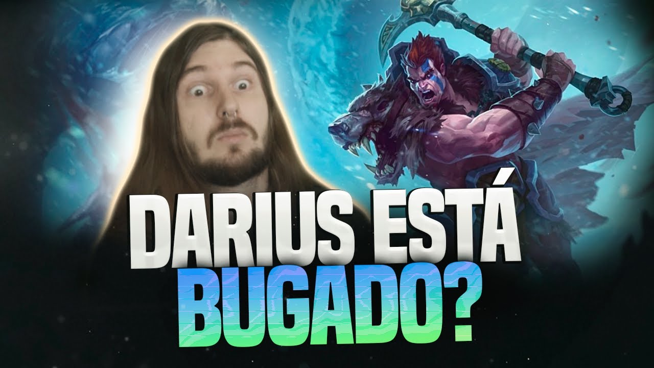 DARIUS ESTÁ BUGADO? LEAGUE OF LEGENDS!