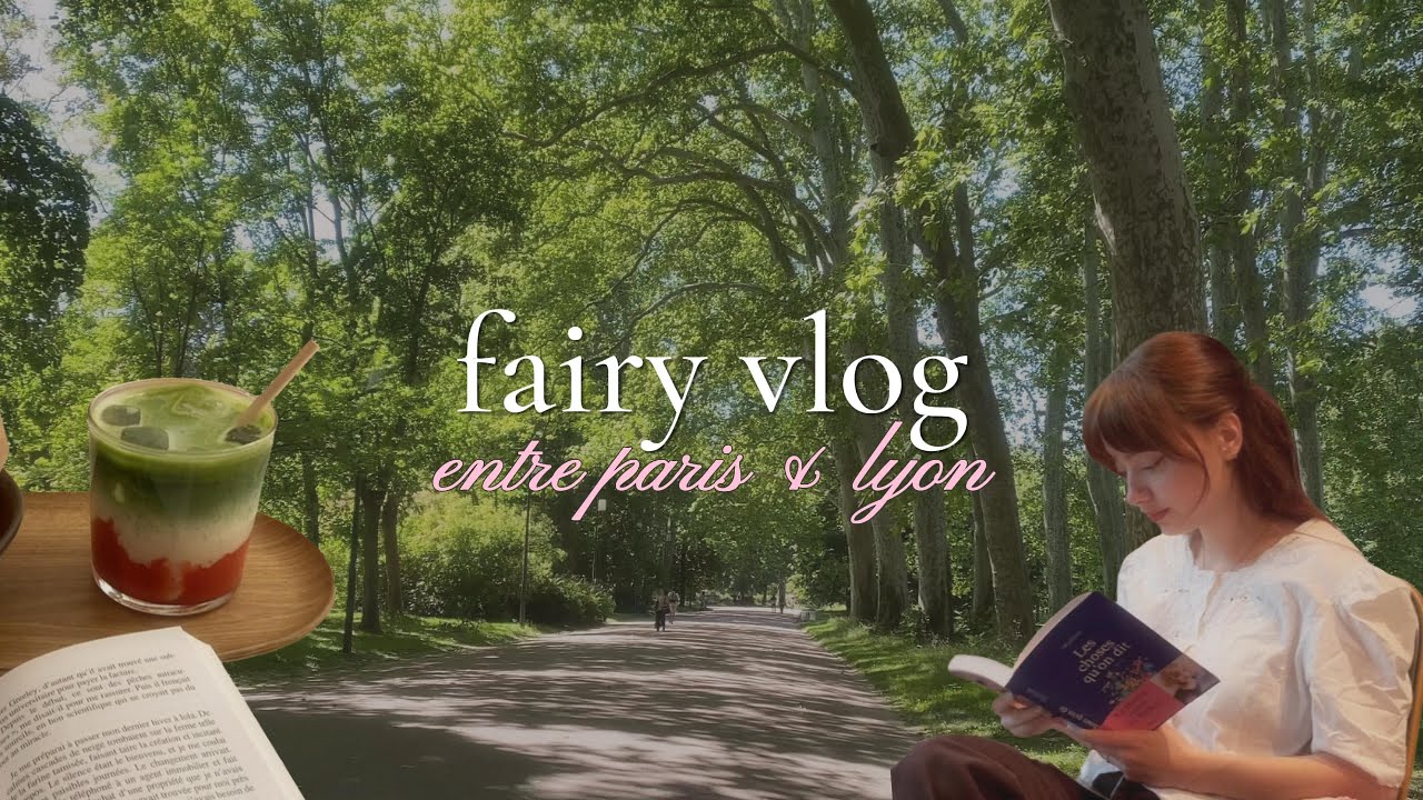 fairy vlog | &eacute;criture, lyon & se sentir diff&eacute;rente