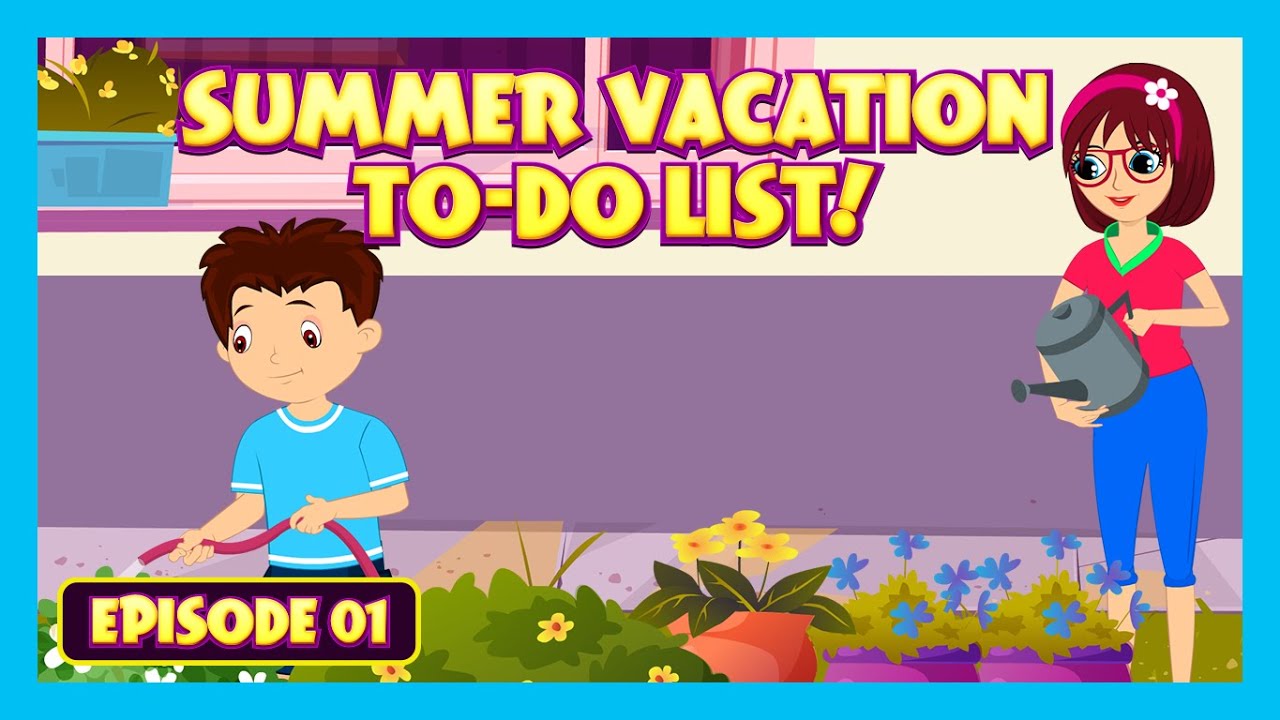🌞 Summer Vacation To-Do List:Episode 1 | Tia & Tofu | Summer Fun Begins | Let&rsquo;s Make Holidays Fun!