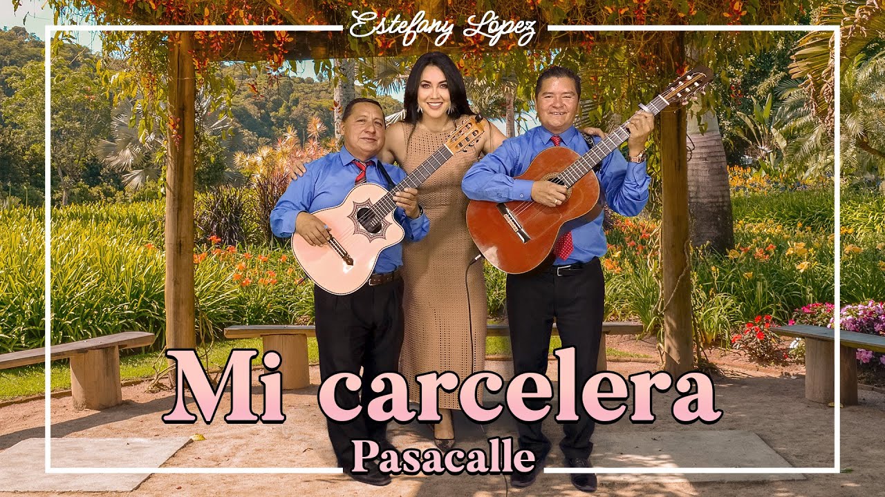 Mi carcelera - Pasacalle | Estefany López y Luis Armando El Rockolero