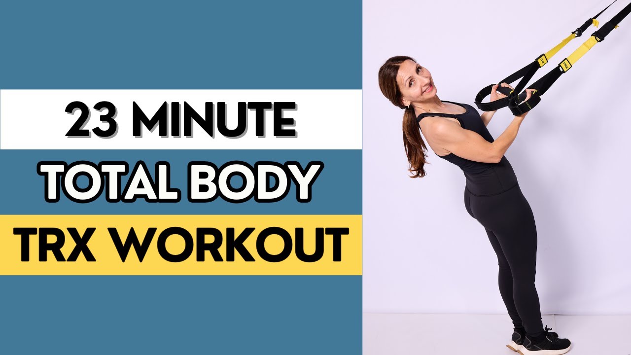 23 Minute TRX Workout - Total Body Strength