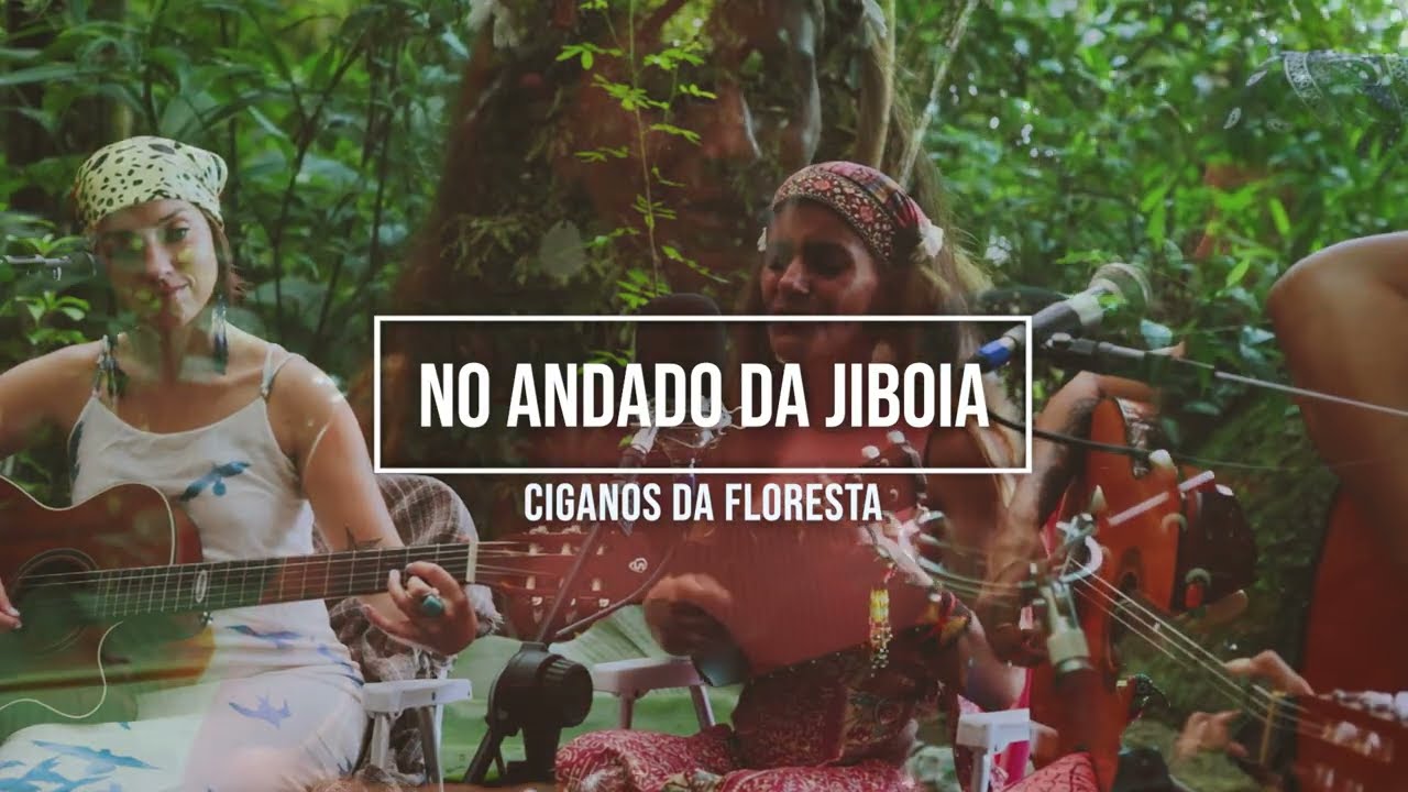 No Andado da Jiboia - Ciganos da Floresta