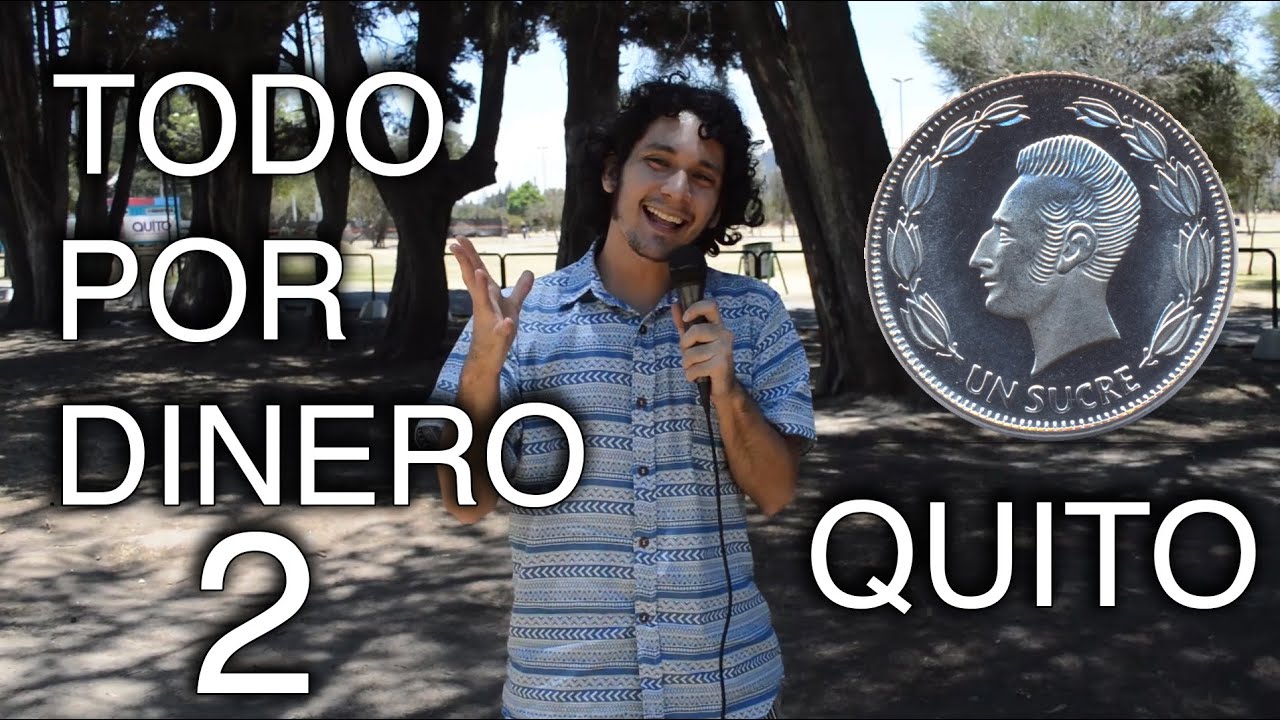 Todo por Dinero 2 - Quito