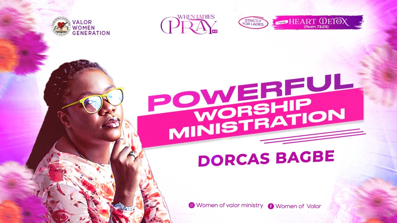 THIS WORSHIP SHIFTED THE ATMOSPHERE | Min. Dorcas Bagbe | WHEN LADIES PRAY 4.0