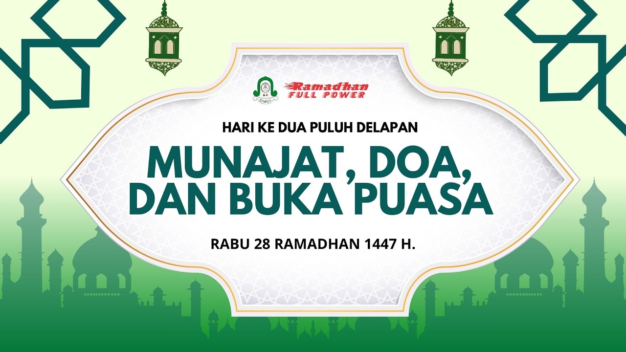 🔴 LIVE..!! HARI KEDUA PULUHLAPAN MUNAJAT, DOA, DAN BUKA PUASA DI BULAN SUCI RAMADHAN