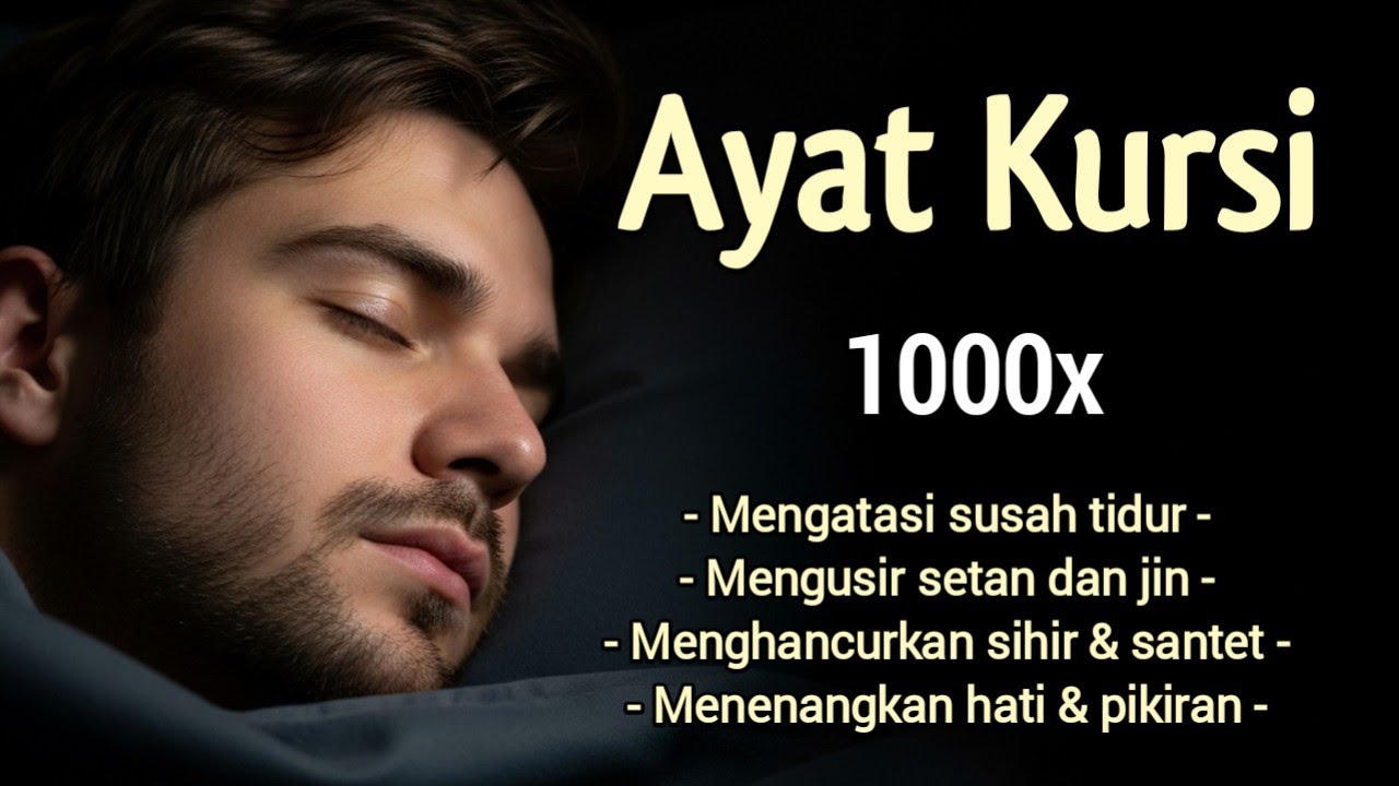 Lantunan Merdu AYAT KURSI 1000x Non-stop | Mengatasi Susah Tidur & Mengusir Setan